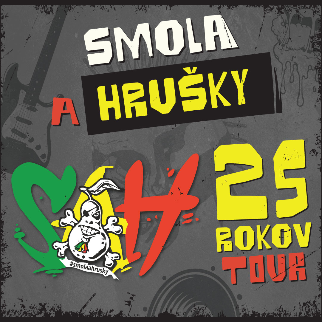 Totálni Hrušky tour / 25 rokov Smola a Hrušky